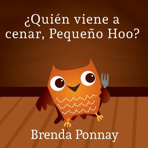 Libro: Quien Viene A Cenar, Pequeno Hoo (xist Kids Spanish B