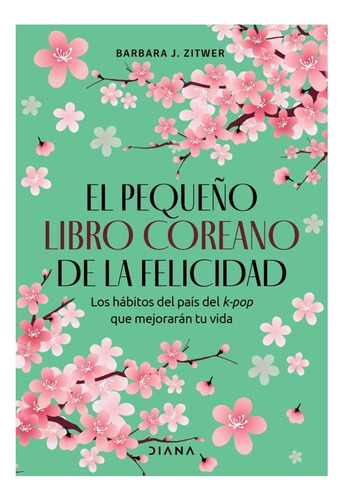 Pequeño Libro Coreano De La Felicidad, El