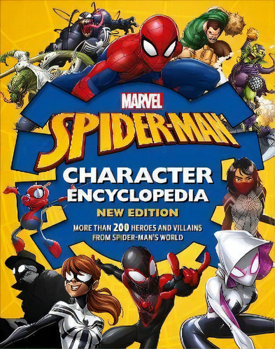 Marvel Spider-man Character Encyclopedia New Edition, De Melanie Scott. Editorial Dk, Tapa Dura En Inglés