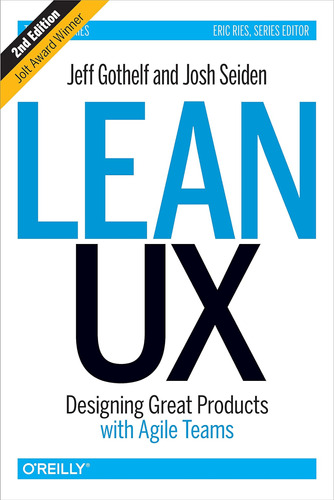 Libro: Lean Ux: Excelentes Productos Con Equipos Ágiles