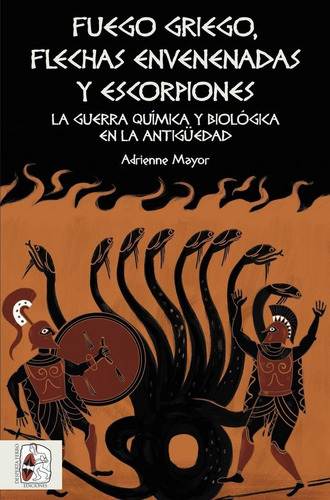 Fuego Griego, Flechas Envenenadas Y Escorpiones - Mayor, ...