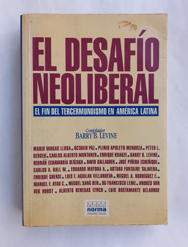 El Desafío Neoliberal - Fin De Tercermundismo América Latina