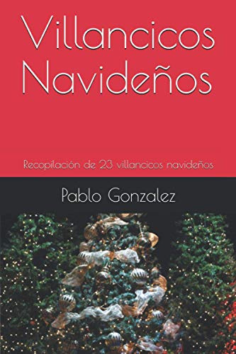 Villancicos Navideños: Recopilacion De 23 Villancicos Navide