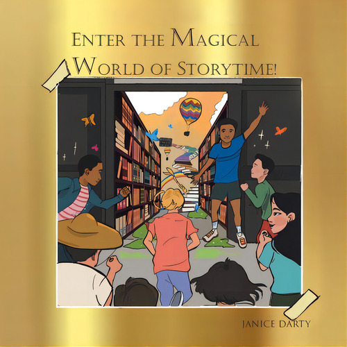 Enter The Magical World Of Story Time, De Darty, Janice. Editorial Xlibris Us, Tapa Blanda En Inglés
