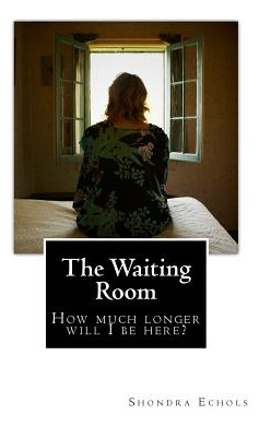 Libro The Waiting Room: How Much Longer Will I Be Here? -...