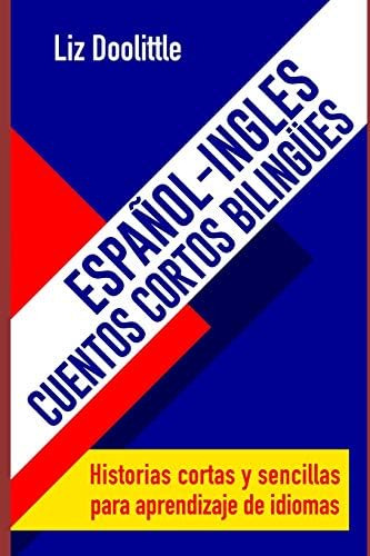 Libro: Español-ingles.cuentos Cortos Bilingues. Historias Y