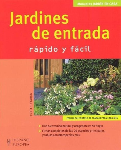 Jardines De Entrada Rápido Y Fácil, De Starck, Judith. Editorial Hispano Europea, Tapa Blanda En Español, 2022