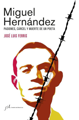 Libro: Miguel Hernandez (nueva Edicion Corregida Y Aument. J