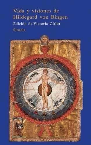 Vida Y Visiones De Hildegard Von Bingen, De Victoria Cirlot., Vol. 0. Editorial Siruela, Tapa Dura En Español, 2008