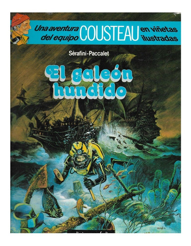 Cousteau  Aventura En Viñetas  El Galeon Hundido