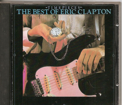 Cd Eric Clapton - Time Pieces (the Best Of Eric Clapton)