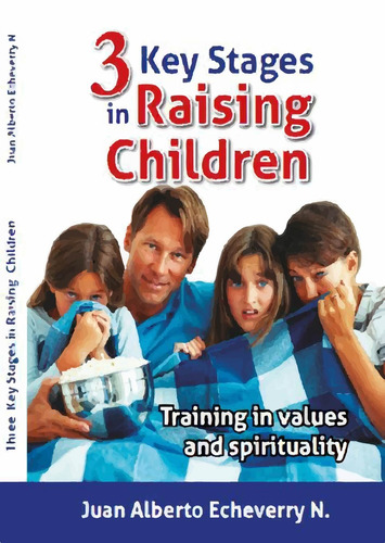 Key Stages Raising Children - Juan Alberto Echeverry [libro]