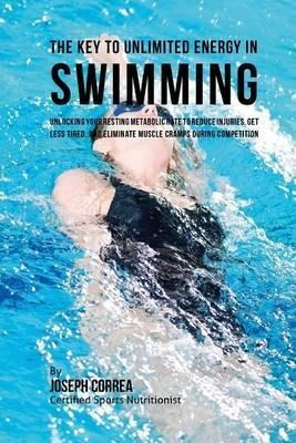 Libro The Key To Unlimited Energy In Swimming : Unlocking...