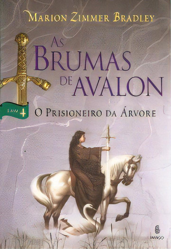 As Brumas De Avalon: O Prisioneiro Da Árvore, De Bradley Zimmer. Imago Editora, Capa Mole Em Português, 2008