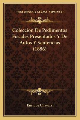 Libro Coleccion De Pedimentos Fiscales Presentados Y De A...