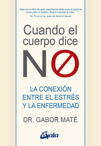 Libro  Cuando El Cuerpo Dice   No    - Mate, Gabor