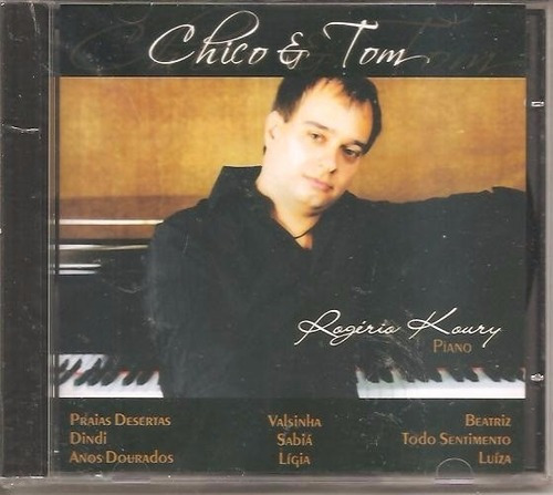 Cd Rogerio Koury - Chico Buarque E Tom Jobim No Piano (novo)