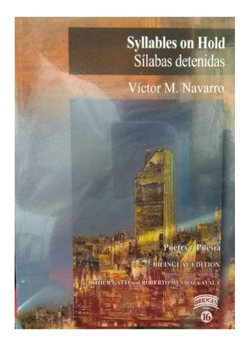 Syllables On Hold / Sílabas Detenidas: No, De Víctor M. Navarro. Serie No, Vol. No. Editorial Bridges, Tapa Blanda, Edición No En Español, 1