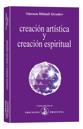 Creación Artística Y Creación Espiritual