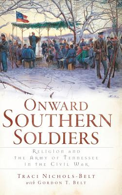 Libro Onward Southern Soldiers: Religion And The Army Of ...