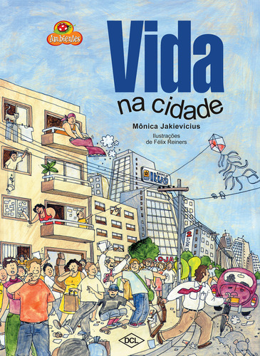 Vida Na Cidade, De Monica Jakievicius. Editora Dcl, Capa Mole Em Português, 2004