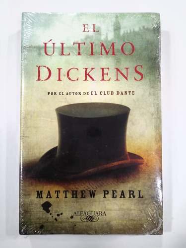 El Último Dickens - Mattew Pearl - Alfaguara(e8)