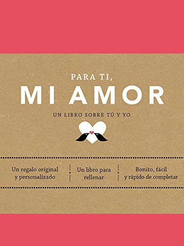 Para Ti Mi Amor: Un Libro Sobre Tu Y Yo -obras Diversas-