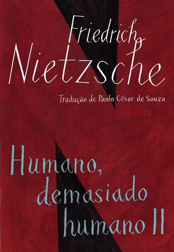 Humano demasiado humano II, de Nietzsche, Friedrich. Editora Schwarcz SA, capa mole em português, 2017