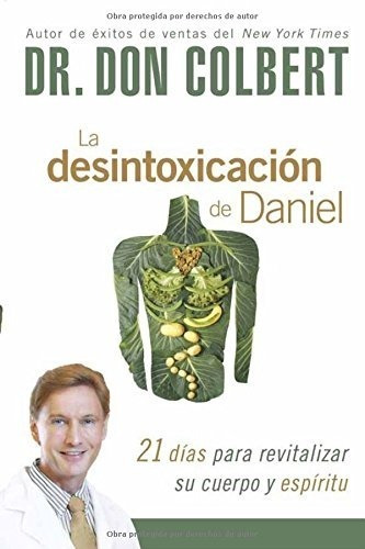 Libro : La Desintoxicacion De Daniel: 21 Dias Para Revita...