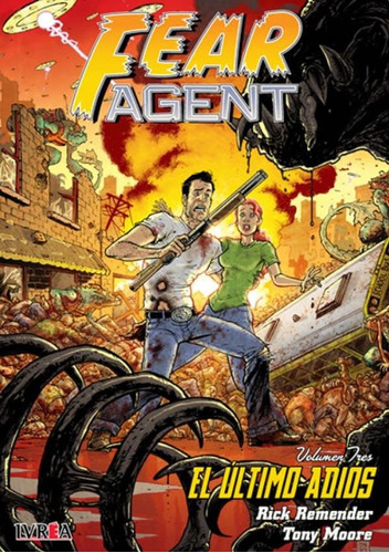 Fear Agent 3 - El Ultimo Adios - Tony Moore / J. Opeña