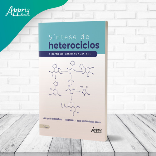 Síntese De Heterociclos A Partir De Sistemas Push-pull, De Saavedra, Manuel Salustiano Almeida / Suárez, José Agustin Quincoces / Peseke, Klaus. Editorial Appris, Capa Mole