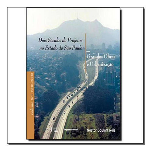 Libro Dois Seculos De Projetos No Estado De Sao Paulo De Rei