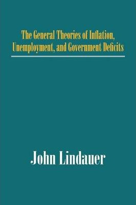 Libro The General Theories Of Inflation, Unemployment, An...