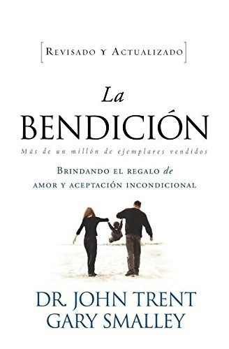 Libro : La Bendicion (enfoque A La Familia) - John Trent