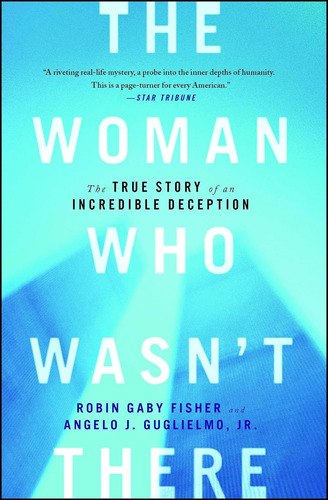 Libro: The Woman Who Wasnøt There: The True Story Of An