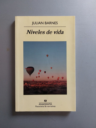 Niveles De Vida Julian Barnes Ed. Anagrama