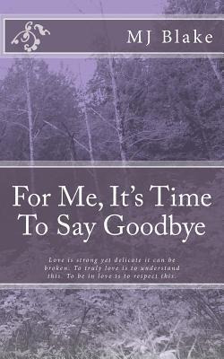 Libro For Me, It's Time To Say Goodbye : Love Is Strong Y...