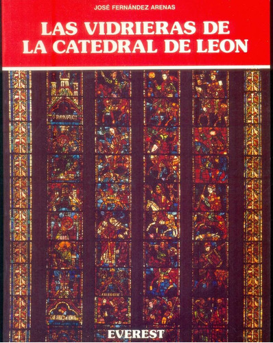 Vidrieras De La Catedral De Leon Las - Arenas/fer Fernandez