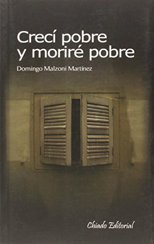 Creci Pobre Y Morire Pobre - Malzoni Martinez Domingo