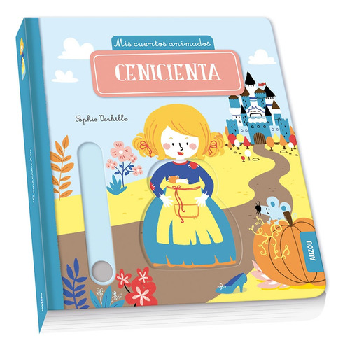 Col. Mis Cuentos Animados - La Cenicienta - Autores Varios