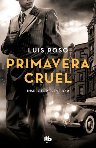 Primavera Cruel (inspector Trevejo 2) - Roso, Luis  - * 