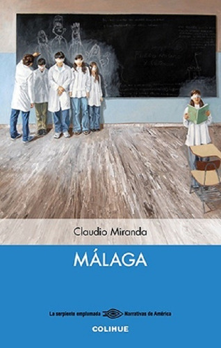 Malaga - Claudio Miranda - Colihue
