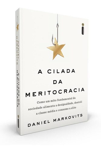 A Cilada da Meritocracia, de Markovits, Daniel. Editorial Editora Intrínseca Ltda., Penguin Press, tapa mole en português, 2021