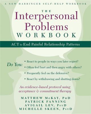 Libro The Interpersonal Problems Workbook - Matthew Mckay