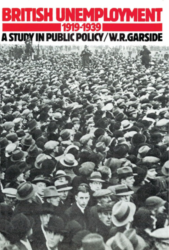 Libro: British Unemployment 1919'1939: A Study In Public