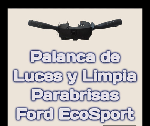 Palanca De Cambios De Luces Y Limpia Parabrisas Ford Ecospor
