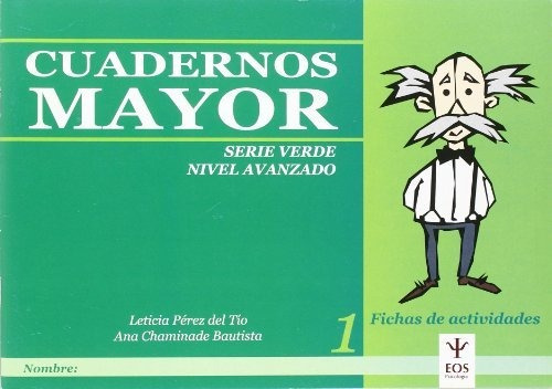 Cuadernos Mayor. 1. Avanzado Verde: 8 (eos Psicología)