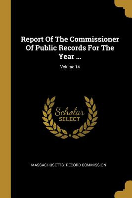 Libro Report Of The Commissioner Of Public Records For Th...