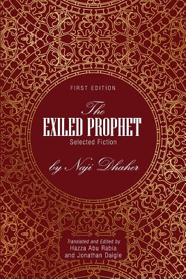 Libro The Exiled Prophet: Selected Fiction By Naji Dhaher...