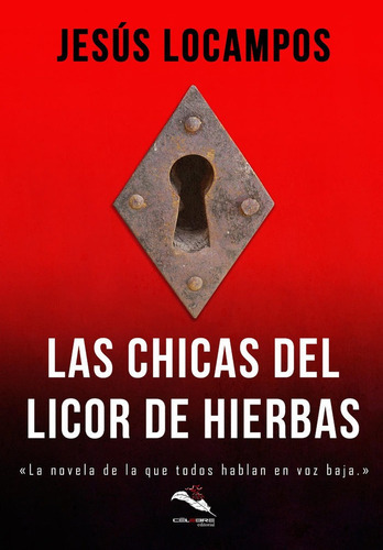 Las Chicas Del Licor De Hierbas, De Locampos, Jesús. Celebre Editorial, Tapa Blanda En Español